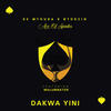 Dakwa Yini - De Mthuda&Ntokzin&MalumNator