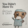 You Didn't Have To - BROWN & GRAY&Kaci Brown&Sam Gray