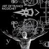 Ricochet - Art of Trance
