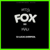 MTG FOX DO MAU (Explicit) - DJ Lucas