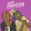 Menor Sonhador(feat. Mc Lil) - Tavn&MC Lil