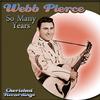 Slowly I'm Falling(More in Love with You) - Webb Pierce