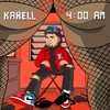 4:00 Am - Karell