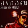 Ze Wilt Zo Gere - Johnny Den Artiest