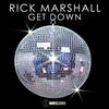 Get Down (Original Mix) - Rick Marshall