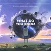 What Do You Know (Instrumental Mix) - DJ Vektor&Keenan Cahill&Jennifer Rabha