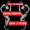 Pull Up(Skrrr) (Explicit) - Donn Camps&Sam J'taime