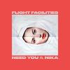 Need You - Flight Facilities&Nika