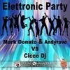 Elettronic Party (Pills Version) - Mark Donato&Andyrave&Cicco DJ