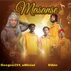 Masanse(feat. Ethic entertainment) - Geegee254_official&Ethic Entertainment