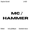 MC HAMMER (feat. K.E.Lyfe$tyle, Darkskin Dave, JI-GO & DWalt) (Explicit) - Dayton Durell&K.E.Lyfe$tyle&Darkskin Dave&JI-GO&DWalt