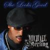 She Looks Good - Michael Sterling