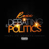 Debating and Politics (Explicit) - Raxx