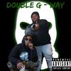 Double G Way(feat. Buffed Up Chane) (Explicit) - GG RIO&buffed UP chane