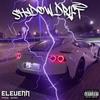 Shadow Drift (Explicit) - Elevenn