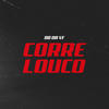 Corre Louco - ZK Beats&MC DD da VF