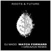 Watch Forward (Greazus Remix) - DJ Madd&Greazus