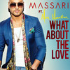 What About The Love - Massari&Mia Martina