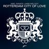 Rotterdam City Of Love(Dimitri Vegas & Like Mike Remix) (Remix) - Abel Ramos&Miss Melody