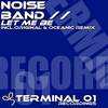 Let Me Be (Oceanic Remix) - Noise Band