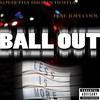 Ball Out(feat. Joey Cool) (Explicit) - Loyal tha Smokin Hustla&Joey Cool