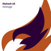 Hostage (Original Mix) - Mahesh 64