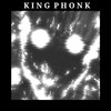 KING PHONK - 2KE&DRIFT DEMON