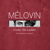 Under The Ladder (Instrumental Version) - MÉLOVIN