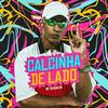 Calcinha de lado(feat. Dj Bill & Maax Deejay) (Explicit) - MC Renanzin&DJ Bill&Maax Deejay