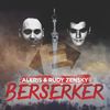 Berserker (Original Mix) - Aleris&Rudy Zensky