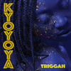 Kyoyoya (Explicit) - Triggah