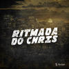 Ritmada do Chris (Explicit) - DJ Kauan NK&RANNIA&Mc Pbó