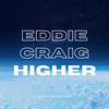 Higher - Eddie Craig