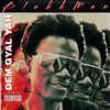 Dem Gyal Yah (Explicit) - Blakkman
