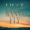 I Just Wanna Fly - Jesus Ortega&Netilico&ZepGo