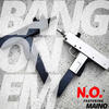 Bang on Em (Explicit) - N.O.&Maino