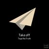 Take Off - Taye the Truth