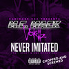 Never Imitated (Chopped and Screwed|Explicit) - M.C. Mack&VoKillz&Krazy&DMC of Run-Dmc