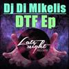 DTF (Original Mix) - Dj Di Mikelis