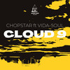 Cloud 9 - Chopstar&Vida-Soul