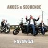 Na Zawsze - Akces&Sequence