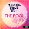 The Pool - Faw9&Joze