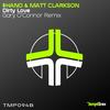 Dirty Love (Gary O'Connor Remix) - $hano&Matt Clarkson