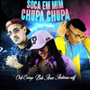 Soca em Mim Chupa Chupa (Explicit) - Chefe Coringa&Mc Bob Anne&Anderson Neiff