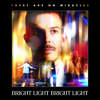 I Believe (Live at Pepsi Center Denver) - Bright Light Bright Light