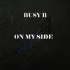 On My Side(feat. Busy B) (Explicit) - Ukdrillplug&Busy B