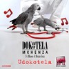 Udokotela - Dokotela Mkhenza&Miano&Ntosh Gazi