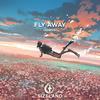 Fly Away - Adroit&Royal Sen