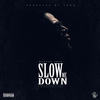 Slow Me Down(feat. Dre Kiken & Curtis Williams) (Explicit) - Marcus Cruz&Dre Kiken&Curtis Williams