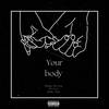 YOUR BODY (feat. Dxrius & Sebi fbd) (Explicit) - 6a6y GLIZZY&dxrius&Sebi fbd